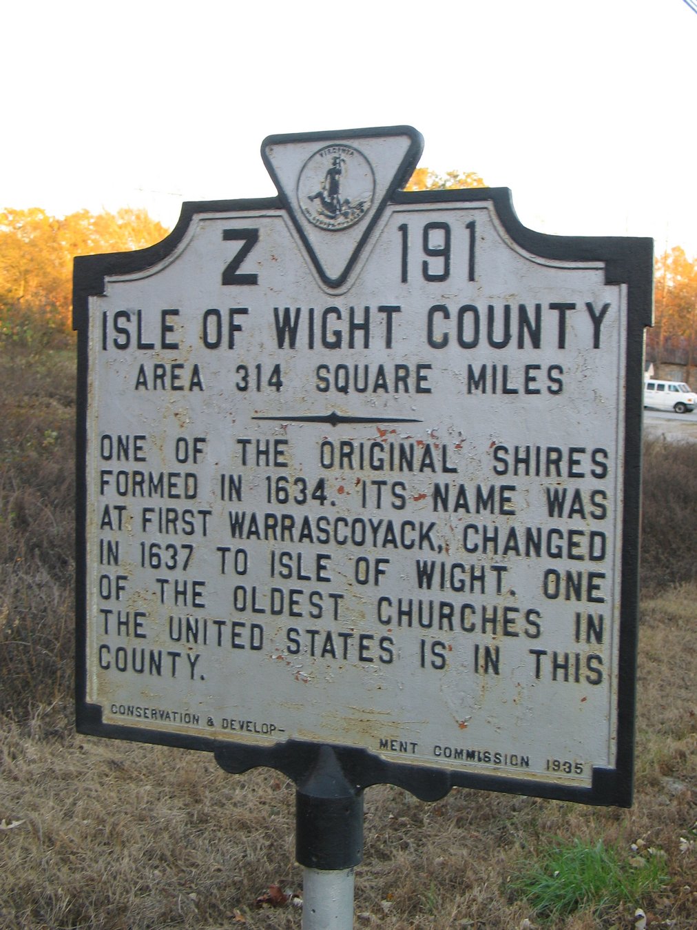 ISLE OF WIGHT COUNTY Area 314 Square Miles One of the original shires formed in 1634, its name was at first Warrascoyack, changed in 1637 to Isle of Wight. One of the oldest churches in the United States is in this county. Conservation & Development Commi